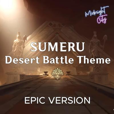 Sumeru Desert Battle Theme - Epic Version's cover