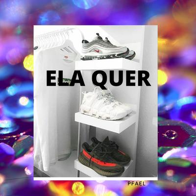 Ela Quer By pFael's cover
