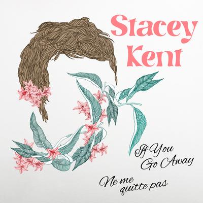 If You Go Away By Stacey Kent's cover