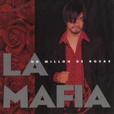 Un Millón de Rosas By La Mafia's cover