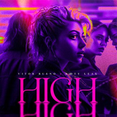High By Vitor Bueno, BOOTY LEAK's cover