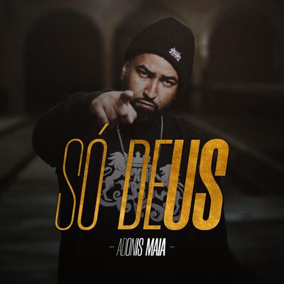 Só Deus By Adônis Maia's cover