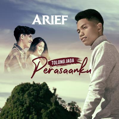 Tolong Jaga Perasaanku By Arief's cover