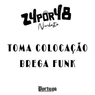 Toma Colocação Brega Funk By MC MM, Pop Na Batida's cover