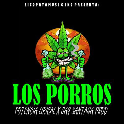 Los Porros By Potencia Lirical, Jay santana prod's cover