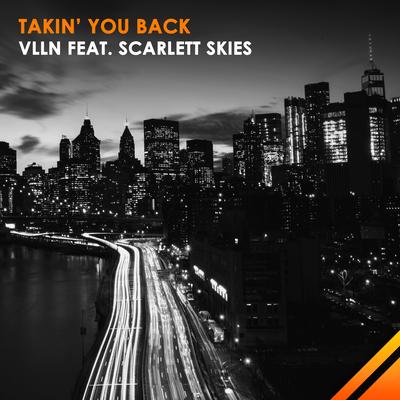 Takin' You Back (Original Mix) By VLLN, Scarlett Skies's cover