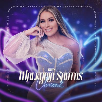 Walkyria Santos Única 2 (Ao Vivo)'s cover