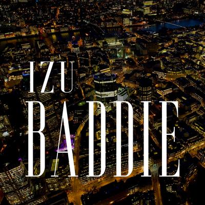 Baddie By IZU's cover