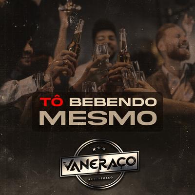 Tô Bebendo Mesmo's cover