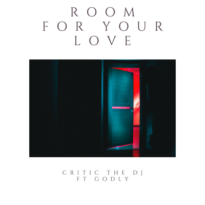 Room for Your Love By criticthedj, Godly's cover