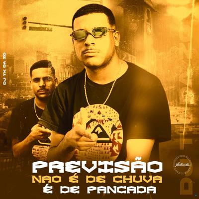 Previsão Não É de Chuva, É de Pancada (feat. Mc Gw & MC Rafa 22) (feat. Mc Gw & MC Rafa 22) By DJ TK DA Z/O, Mc Gw, MC Rafa 22's cover