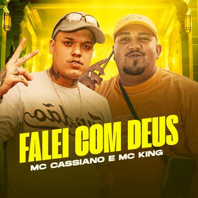 Falei Com Deus By MC Cassiano, MC King's cover