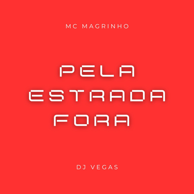 PELA ESTRADA FORA By DJ Vegas's cover