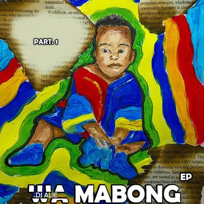 Wa Mabong EP (Part 1)'s cover