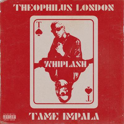 Whiplash By Tame Impala, Theophilus London's cover