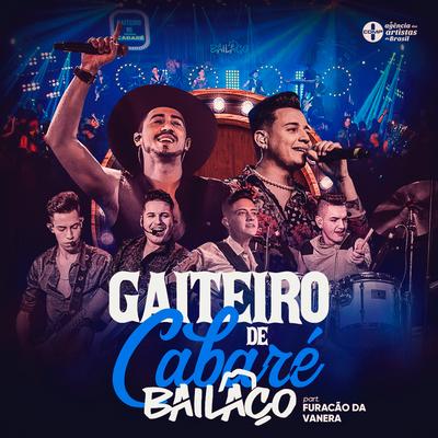 Gaiteiro de Cabaré By Grupo Bailaço, Furacão Da Vanera's cover