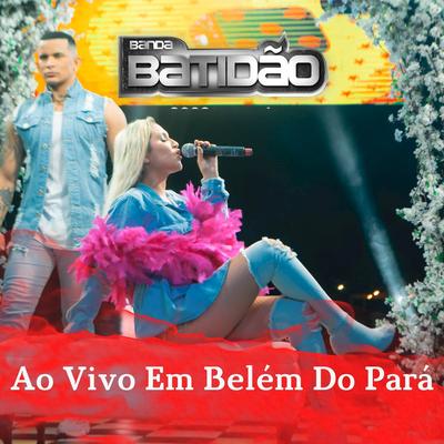Banda Batidão ao Vivo em Belém do Pará's cover