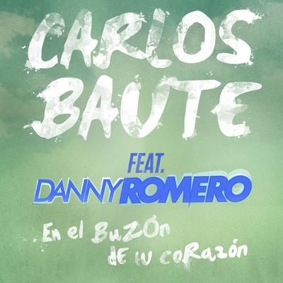 En el buzón de tu corazón (feat. Danny Romero) By Carlos Baute, Danny Romero's cover