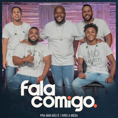 Pra Mim Não É / Virei a Mesa By Grupo Fala Comigo's cover