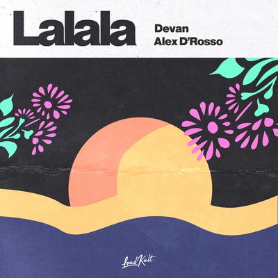 Lalala By Alex D'Rosso, Devan's cover