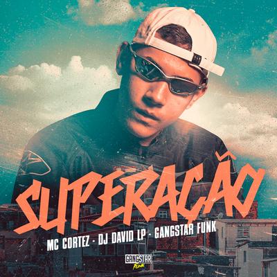 Superação By Mc Cortez, DJ David LP's cover