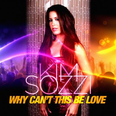 Why Can't This Be Love (Dark Intensity Club Mix) By Kim Sozzi's cover