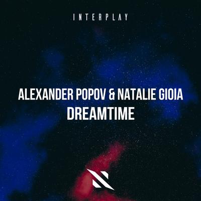 Dreamtime By Alexander Popov, Natalie Gioia's cover