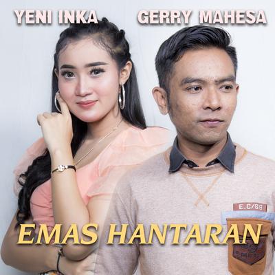 Emas Hantaran By Yeni Inka, Gerry Mahesa's cover