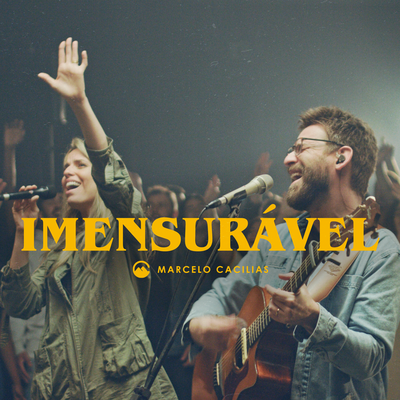 Imensurável (Ao Vivo) By Marcelo Cacilias's cover