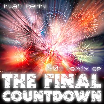 The Final Countdown (Iker Sadaba New Years Eve Playlist Remix) By Ryan Perry's cover