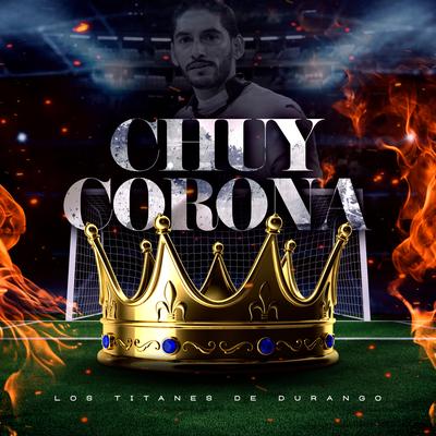 Chuy Corona's cover