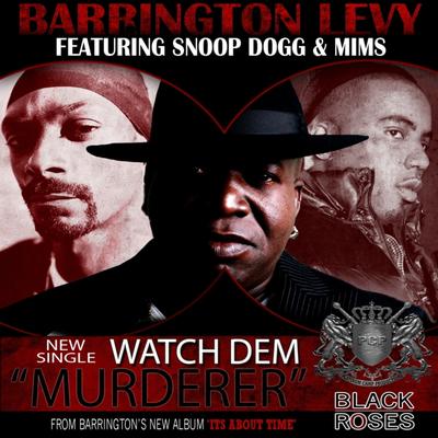 Watch Dem (Murderer) By Barrington Levy, Snoop Dogg, MiMS's cover