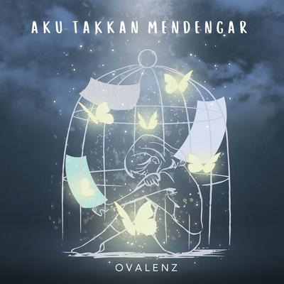 Aku Takkan Mendengar's cover