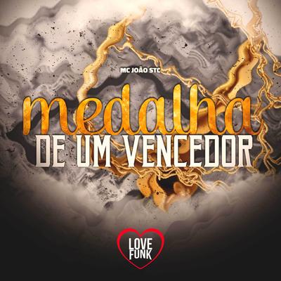 Medalha de um Vencedor By MC João STC's cover