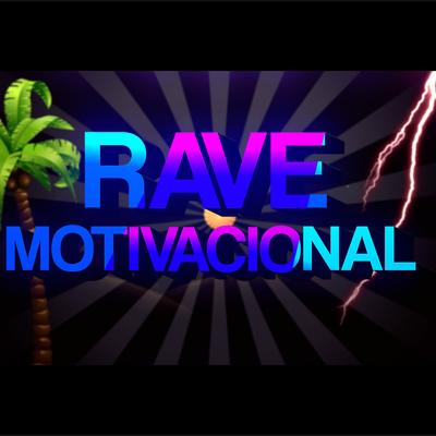 BEAT RAVE MOTIVACIONAL - Duvido você não ficar inspirado (FUNK REMIX) By Senhor Nestlon's cover