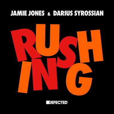 Rushing By Jamie Jones, Darius Syrossian's cover