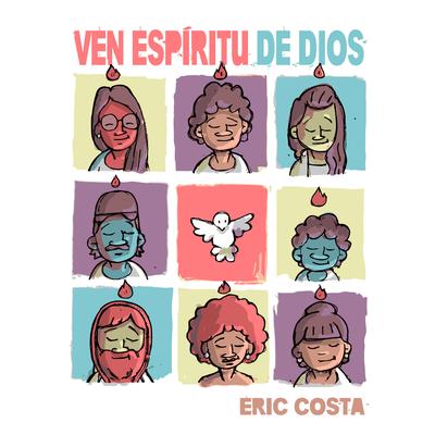 Ven, Espíritu de Dios By Eric Costa's cover