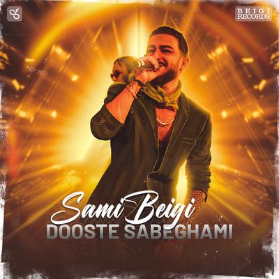 Dooste Sabeghami By Sami Beigi's cover