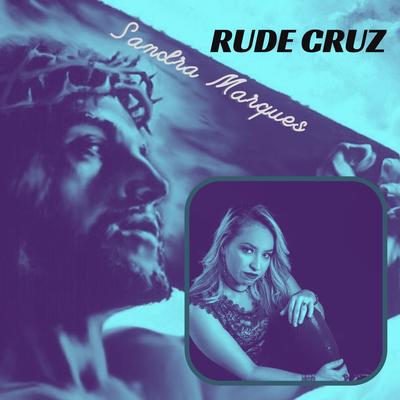 Rude Cruz By Sandra Marques's cover