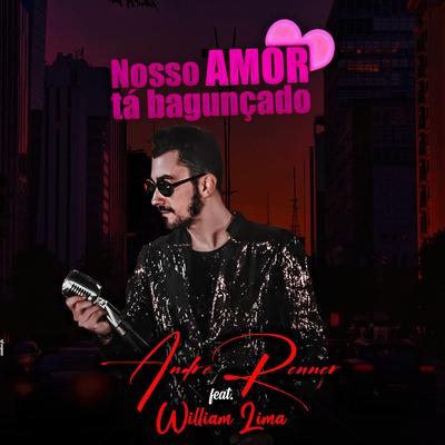 Nosso Amor Ta Baguncado By André Renner, William Lima's cover