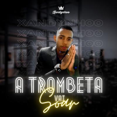 A Trombeta Vai Soar's cover