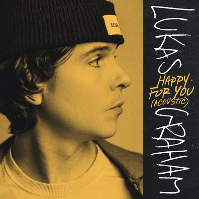 Happy For You (Acoustic) By Lukas Graham's cover