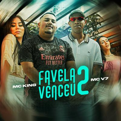 Favela Venceu 2 By MC King, MC V7's cover