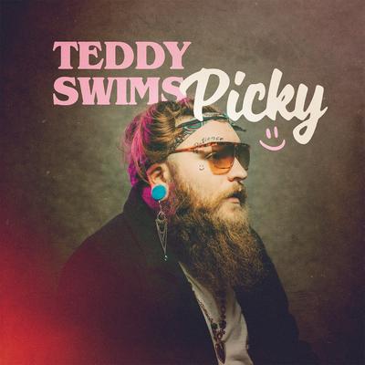 Picky By Teddy Swims's cover