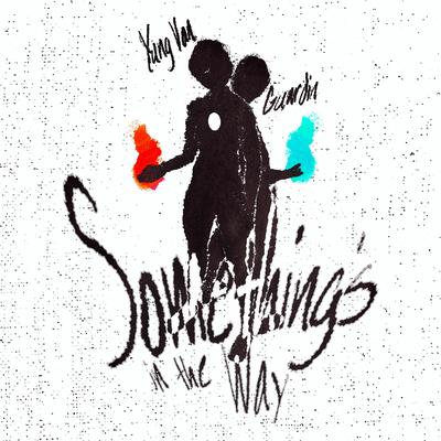 Something's in the Way By yung van, guardin's cover