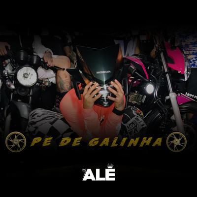 Pé de Galinha By MC Alê's cover