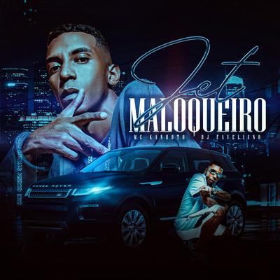 Jet Maloqueiro By Mc Kanhoto, DJ Faveliano's cover