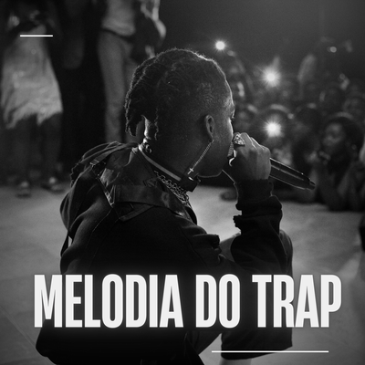 Melodia do Trap's cover