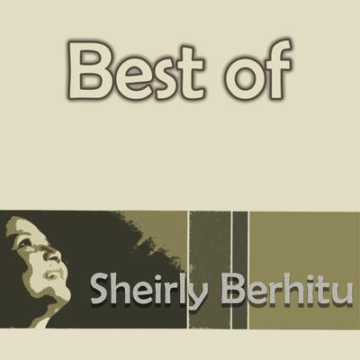 Best of Sheirly Berhitu's cover