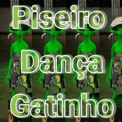 Piseiro Dança Gatinho By Dance Comercial Music's cover